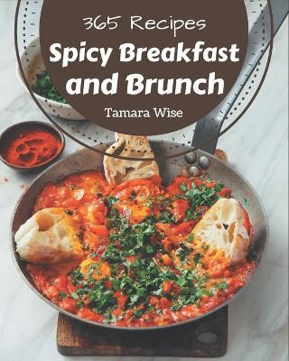 Book cover for 365 Spicy Breakfast and Brunch Recipes