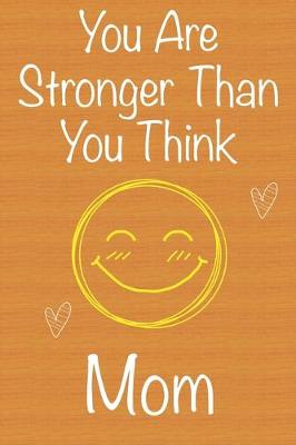 Book cover for You Are Stronger Than You Think Mom