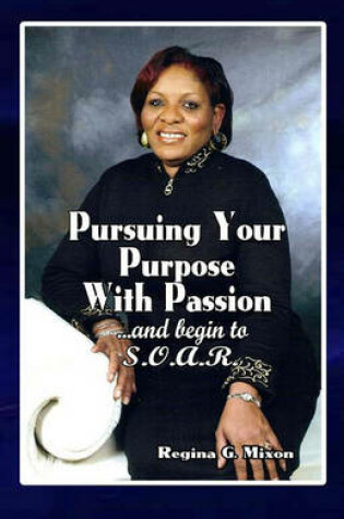 Cover of Pursuing Your Purpose with Passion