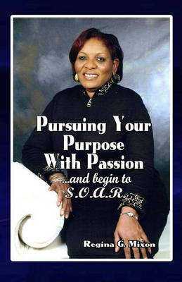 Cover of Pursuing Your Purpose with Passion