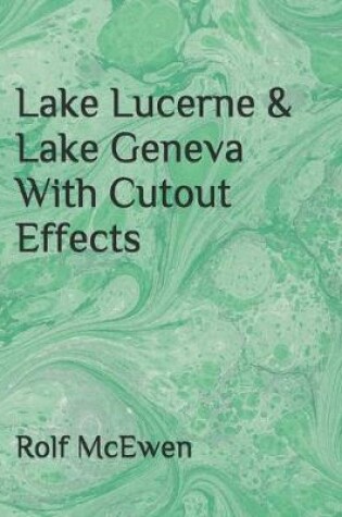 Cover of Lake Lucerne & Lake Geneva With Cutout Effects