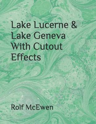 Book cover for Lake Lucerne & Lake Geneva With Cutout Effects