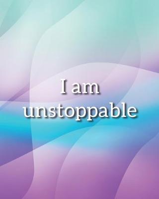 Cover of I Am Unstoppable Notebook