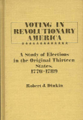 Book cover for Voting in Revolutionary America