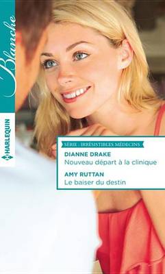 Book cover for Nouveau Depart a la Clinique - Le Baiser Du Destin