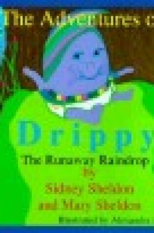 Cover of Adventures of Drippy: the Runaway Raindrop