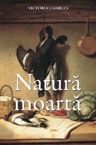 Cover of Natură moartă
