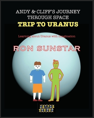 Cover of Andy and Cliff's Journey Through Space - Trip to Uranus