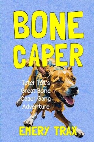 Cover of Bone Caper