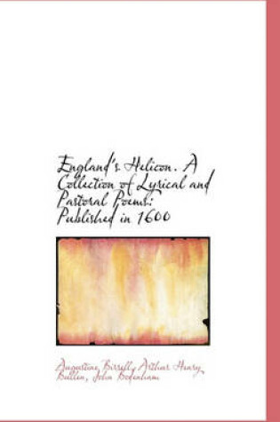 Cover of England's Helicon. a Collection of Lyrical and Pastoral Poems