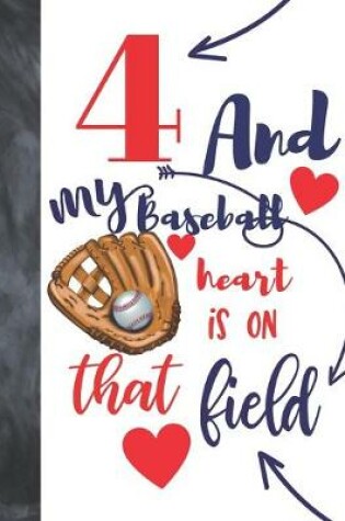 Cover of 4 And My Baseball Heart Is On That Field