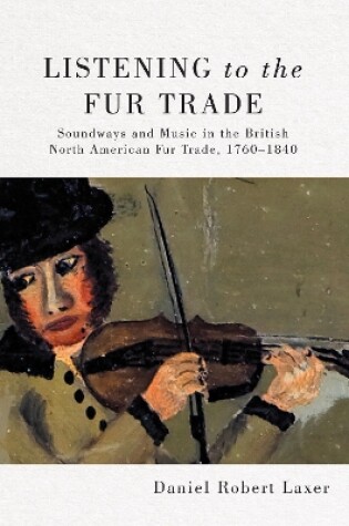 Cover of Listening to the Fur Trade