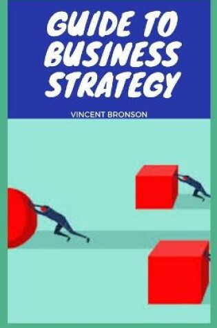 Cover of Guide to Business Strategy