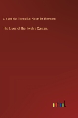 Cover of The Lives of the Twelve C�sars