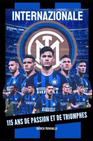 Cover of Internazionale 115 ANS de Passion Et de Triomphes