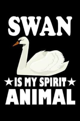 Cover of Swan Is My Spirit Animal