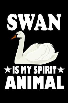 Book cover for Swan Is My Spirit Animal