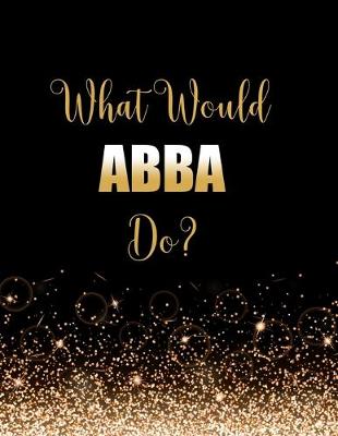 Book cover for What Would ABBA Do?