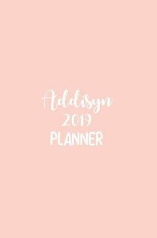 Cover of Addisyn 2019 Planner