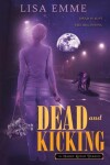 Book cover for Dead and Kicking