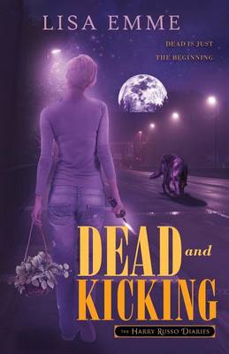 Dead and Kicking by Lisa Emme