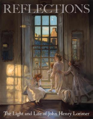Book cover for Reflections: The light and life of John Henry Lorimer