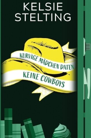 Cover of Kurvige Mädchen daten keine Cowboys