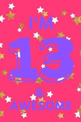 Book cover for I'm 13 & Awesome