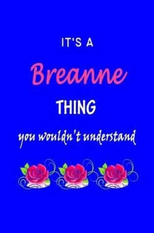 Cover of It's A Breanne Thing You Wouldn't Understand