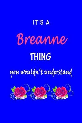 Book cover for It's A Breanne Thing You Wouldn't Understand