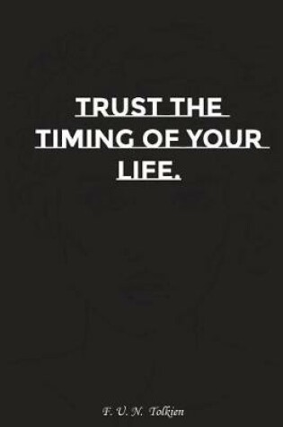 Cover of Trust the Timing of Your Life