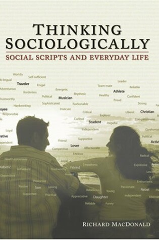 Cover of THINKING SOCIOLOGICALLY: SOCIAL SCRIPTS AND EVERYDAY LIFE