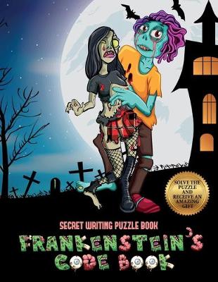 Book cover for Secret Writing Puzzle Book (Frankenstein's code book)