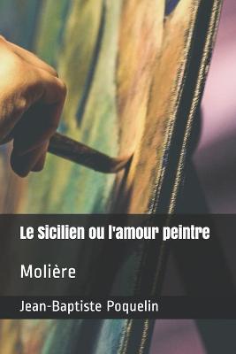 Book cover for Le Sicilien ou l'amour peintre