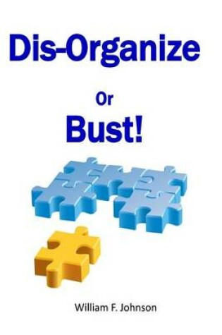 Cover of Disorganize or Bust