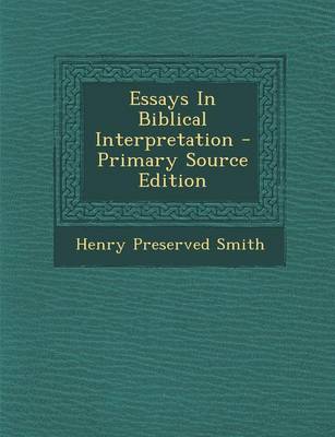 Book cover for Essays in Biblical Interpretation - Primary Source Edition