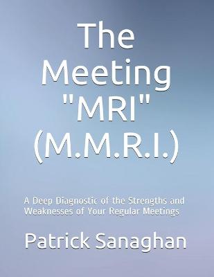 Book cover for The Meeting Diagnostic "M.R.I." (M.M.R.I.)