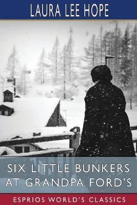 Book cover for Six Little Bunkers at Grandpa Ford's (Esprios Classics)