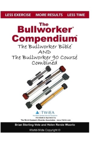 Cover of The Bullworker Compendium