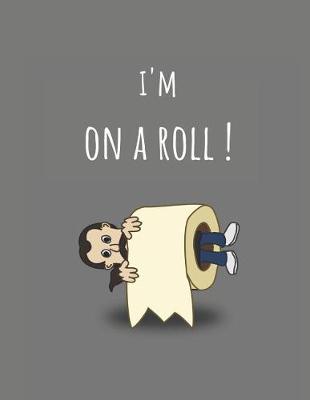 Book cover for I'm On A Roll