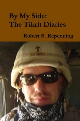 Book cover for By My Side: The Tikrit Diaries