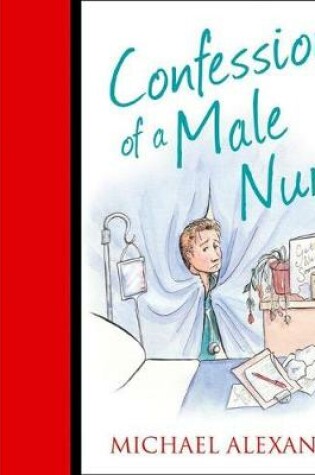 Cover of Confessions of a Male Nurse