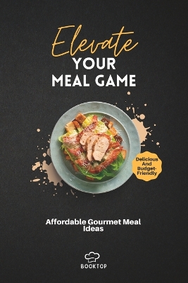 Book cover for Elevate Your Meal Game