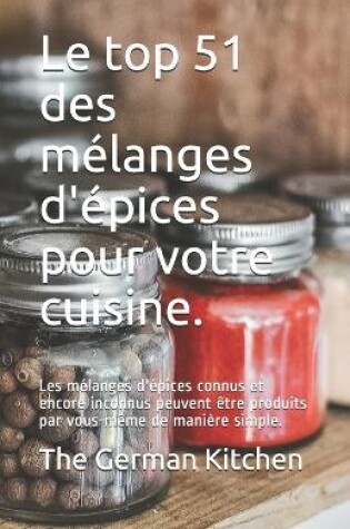 Cover of Le top 51 des mélanges d'épices pour votre cuisine.