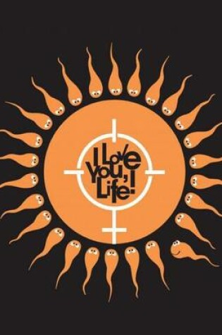 Cover of I Love You Life