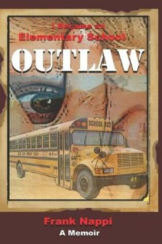 Cover of I Became An Elementary School Outlaw