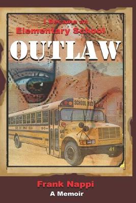 Book cover for I Became An Elementary School Outlaw