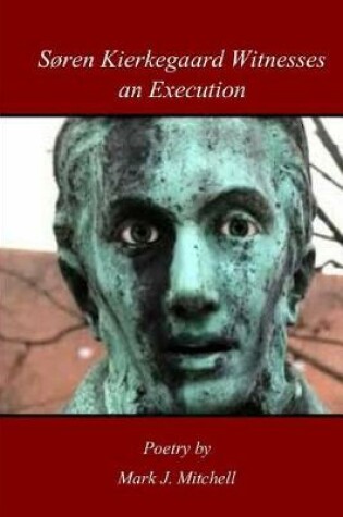 Cover of Soren Kierkegaard Witnesses An Execution