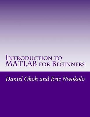 Book cover for Introduction to MATLAB for Beginners