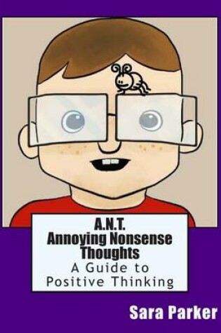 Cover of A.N.T. Annoying Nonsense Thoughts